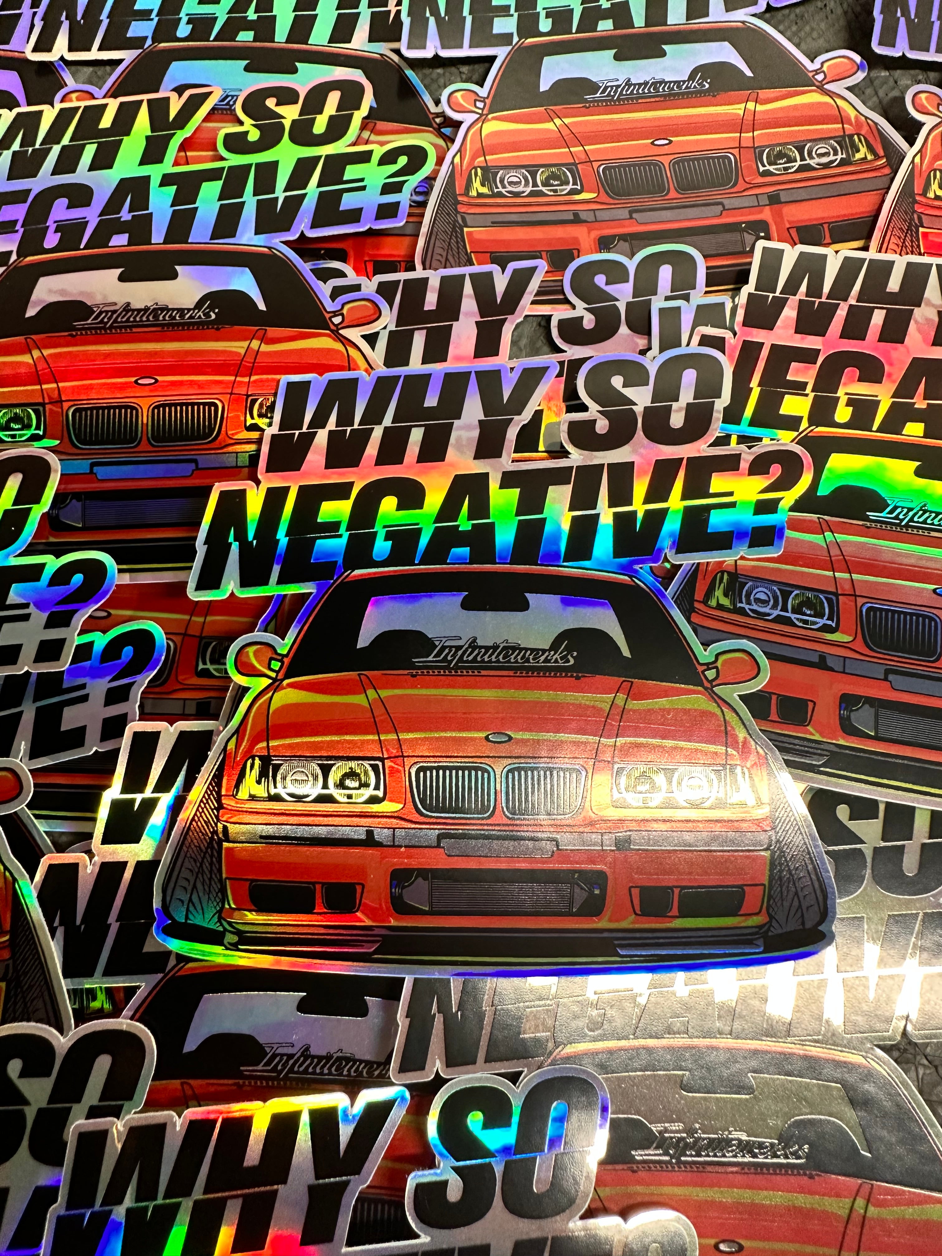 INF "Why So Negative" Sticker